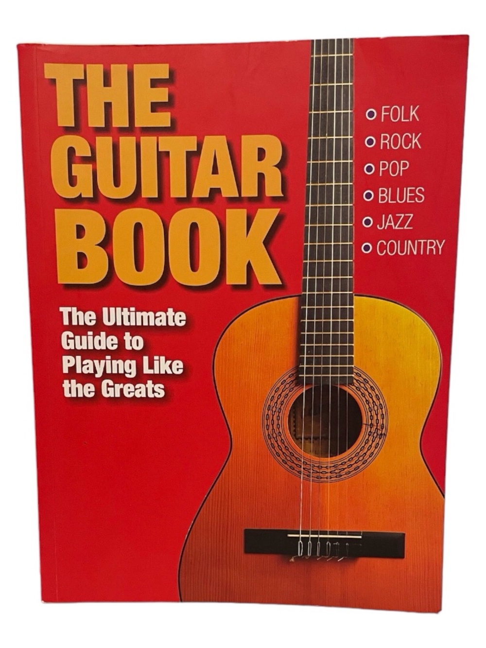 Amber The Guitar Book The Ultimate Guide to Playing Like the Greats.